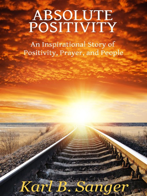 Title details for Absolute Positivity by Karl B. Sanger - Available